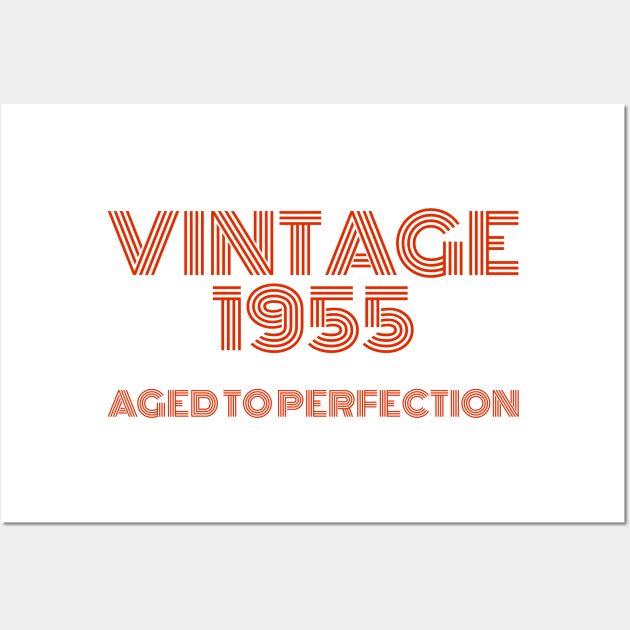 Vintage 1955 Aged to perfection. Wall Art by MadebyTigger